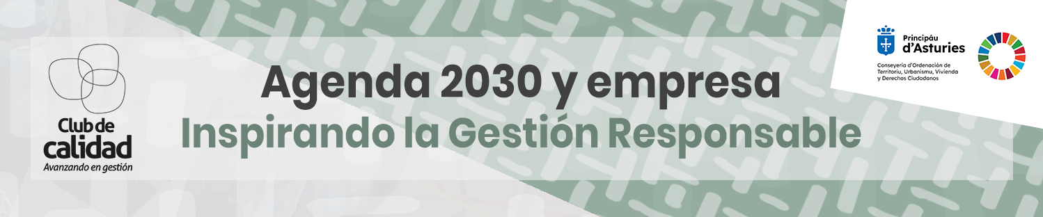 Agenda 2030 y Empresa: Inspirando la Gestión Responsable