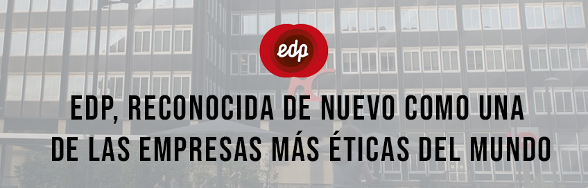 EDP, reconocida de nuevo como una de las empresas más éticas del mundo