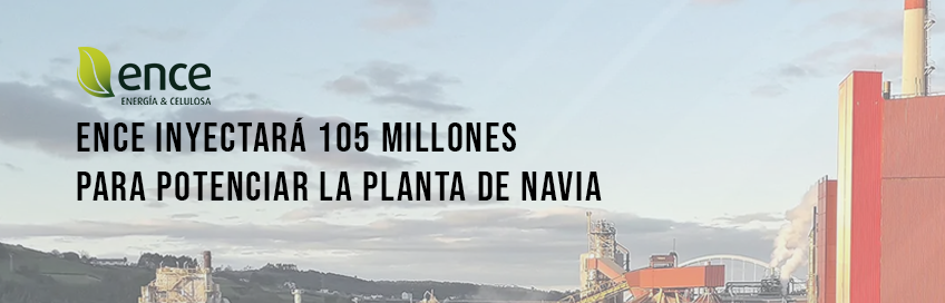 Ence inyectará 105 millones para potenciar la planta de Navia
