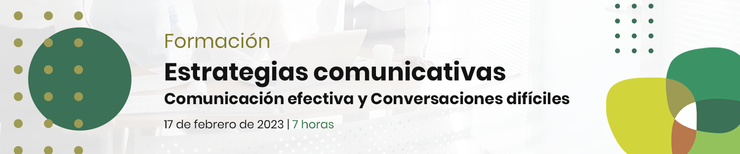 Formación: Estrategias comunicativas: Comunicación efectiva y Conversaciones difíciles
