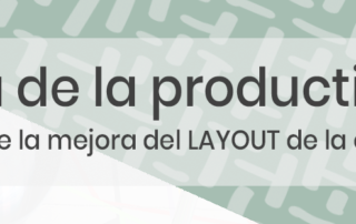 Formación: Mejora de la productividad a través de la mejora del LAYOUT de la empresa