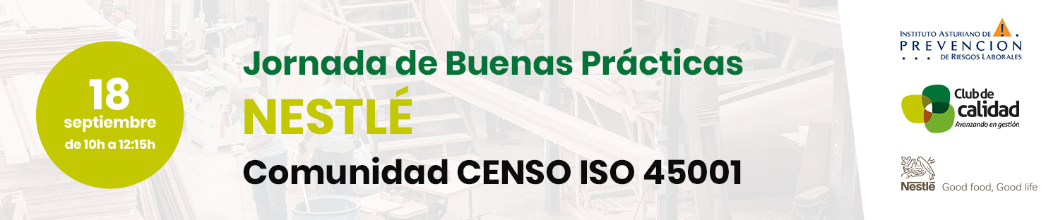 Comunidad CENSO ISO 45001: Jornada de Buenas Prácticas en Nestlé