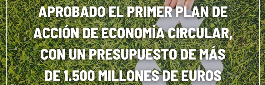 Aprobado el I Plan de Acción de Economía Circular