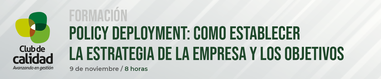 Policy deployment Policy deployment: como establecer la estrategia de la empresa y los objetivos