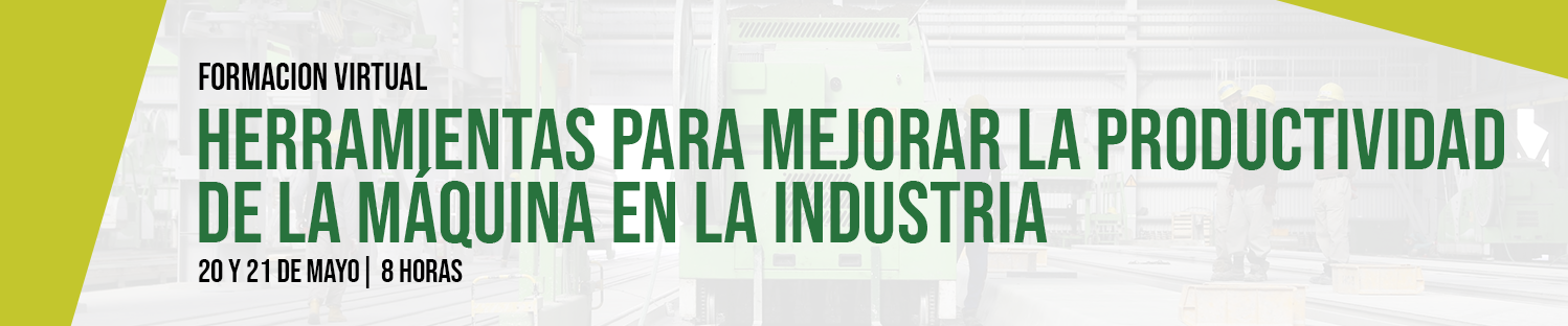 Productividad maquina 2021 HERRAMIENTAS PARA MEJORAR LA PRODUCTIVIDAD DE LA MÁQUINA EN LA INDUSTRIA