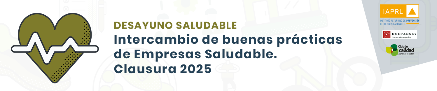 JORNADA DE CLAUSURA 2025 Intercambio de buenas prácticas de Empresas Saludable