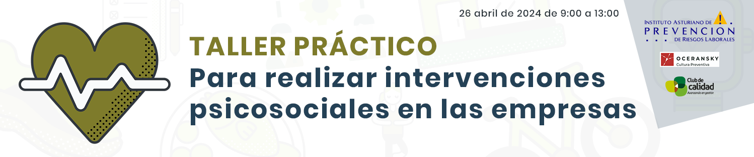 Taller práctico para realizar intervenciones psicosociales en las empresas