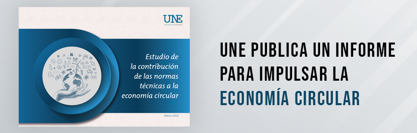 UNE publica un informe para impulsar la economía circular