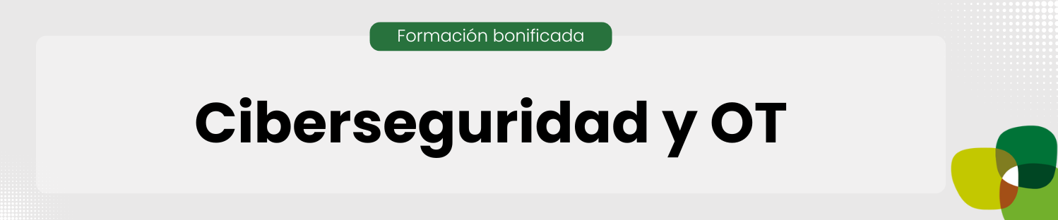 Ciberseguridad y OT