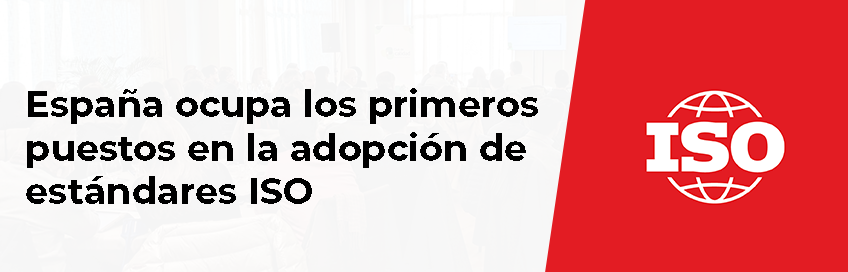 España ocupa los primeros puestos en la adopción de estándares ISO