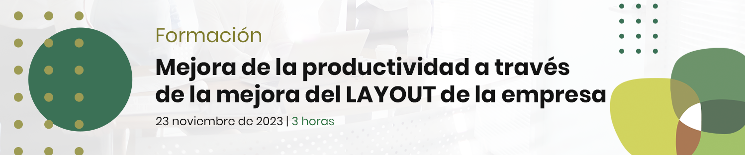 Mejora de la productividad a través de la mejora del LAYOUT de la empresa