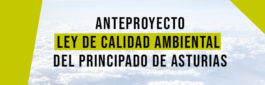 Anteproyecto de Ley de Calidad Ambiental del Principado de Asturias.