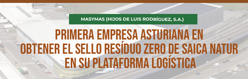 MASYMAS, primera empresa asturiana en obtener el Sello Resíduo Zero de Saica Natur en su plataforma logística