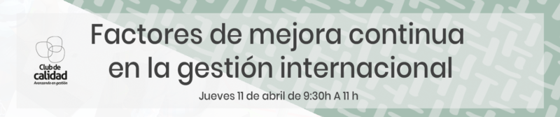 Jornada:  factores de mejora continua en la gestión internacional