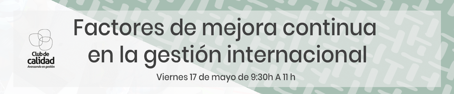 Jornada:  factores de mejora continua en la gestión internacional