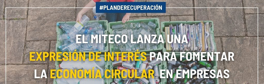 El MITECO lanza una expresión de interés para fomentar la economía circular en el ámbito de la empresa como instrumento para la recuperación