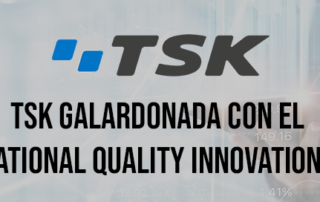 TSK galardonada con el International Quality Innovation Award